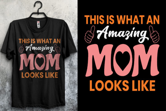 Amazing Mom Graphics for T-Shirt Designs
