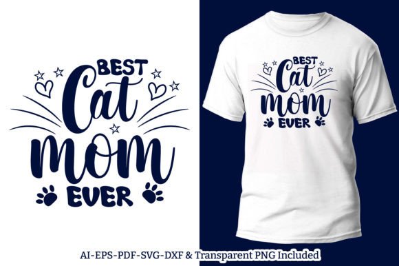 Best Cat Mom Ever T-Shirt Design Vector Graphics