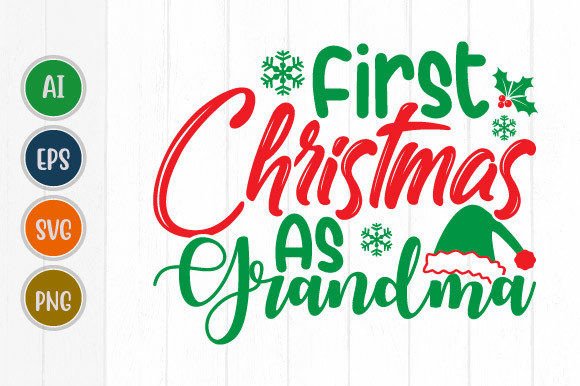 First Christmas As Grandma Graphics for T-Shirt Designs