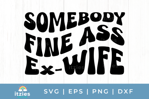 Graphics: Reviewing Somebody Fine a Ex-Wife Funny Mom Art
