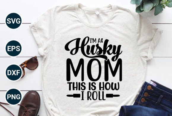 Husky Mom Graphics for T-Shirt Designs