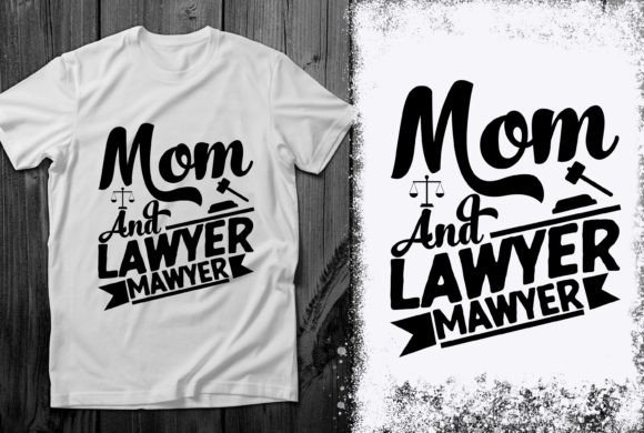 Mom Lawyer Graphics for T-Shirt Designs