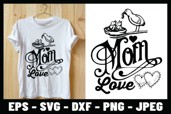 Mom Love T-Shirt Graphics & Print Templates
