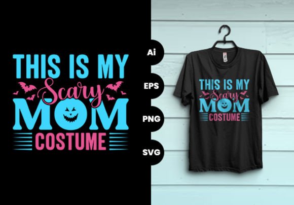 Scary Mom Costume Graphics & Print Templates